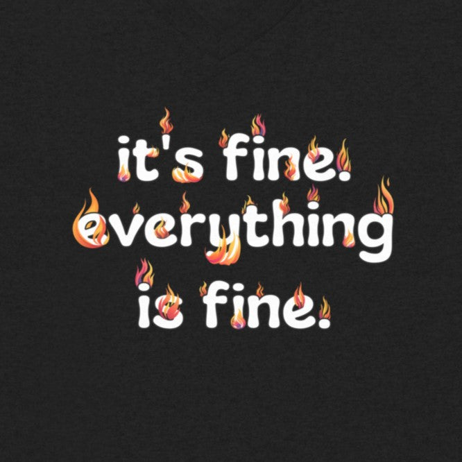 It's Fine Everything is Fine Women’s recycled V-neck t-shirt