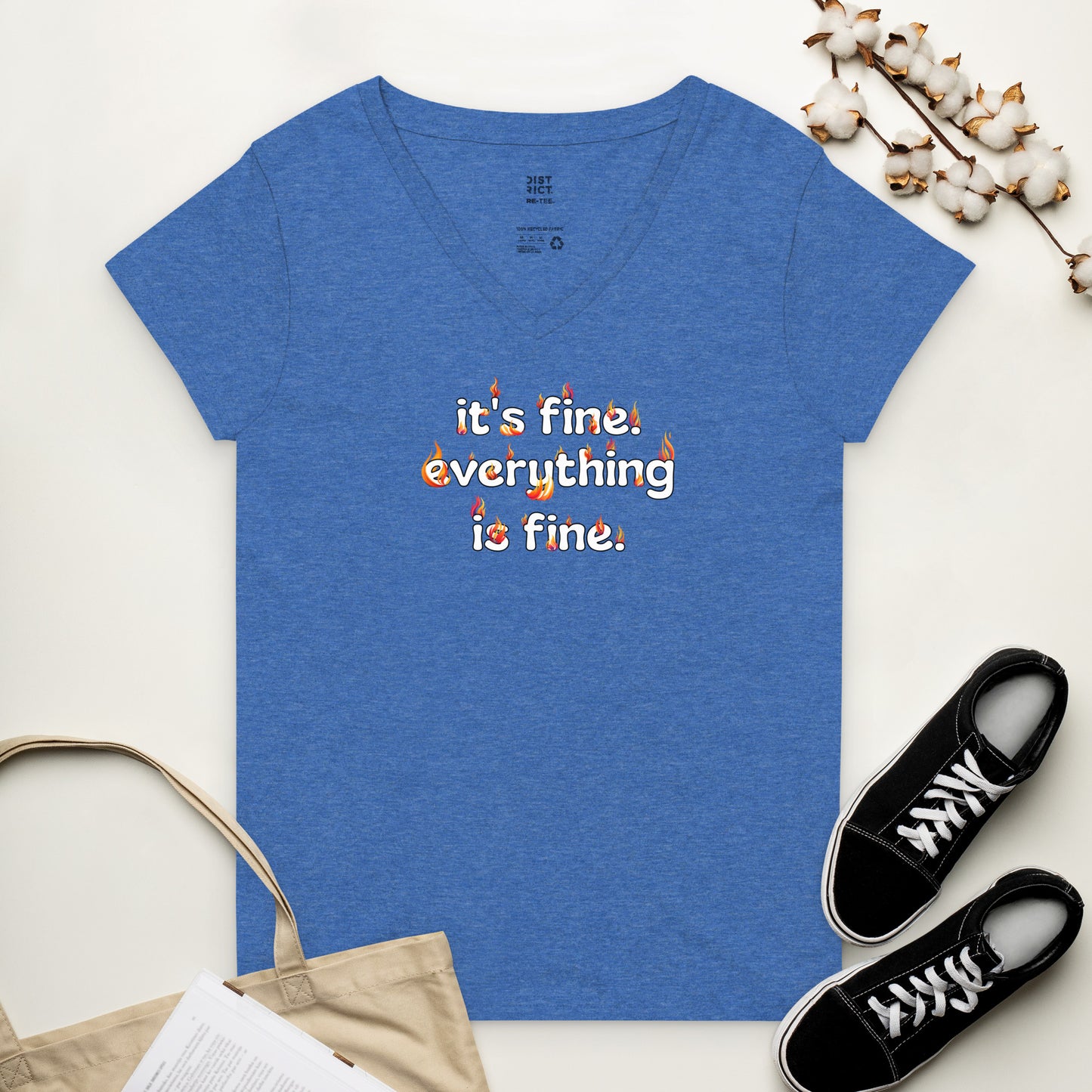 It's Fine Everything is Fine Women’s recycled V-neck t-shirt