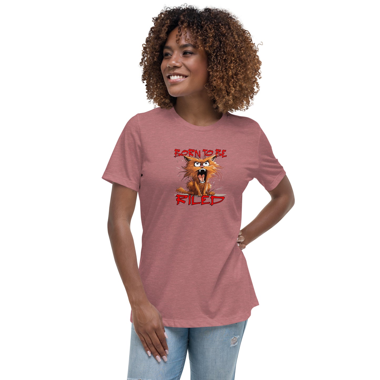 Born To Be Riled Women's Relaxed T-Shirt