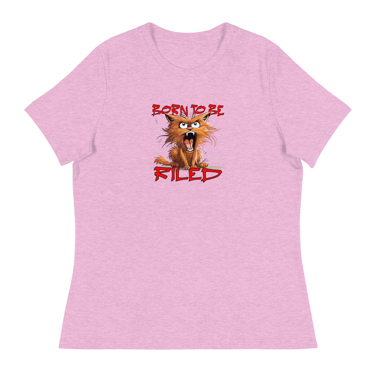 Born To Be Riled Women's Relaxed T-Shirt