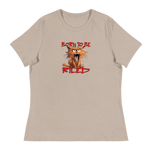 Born To Be Riled Women's Relaxed T-Shirt