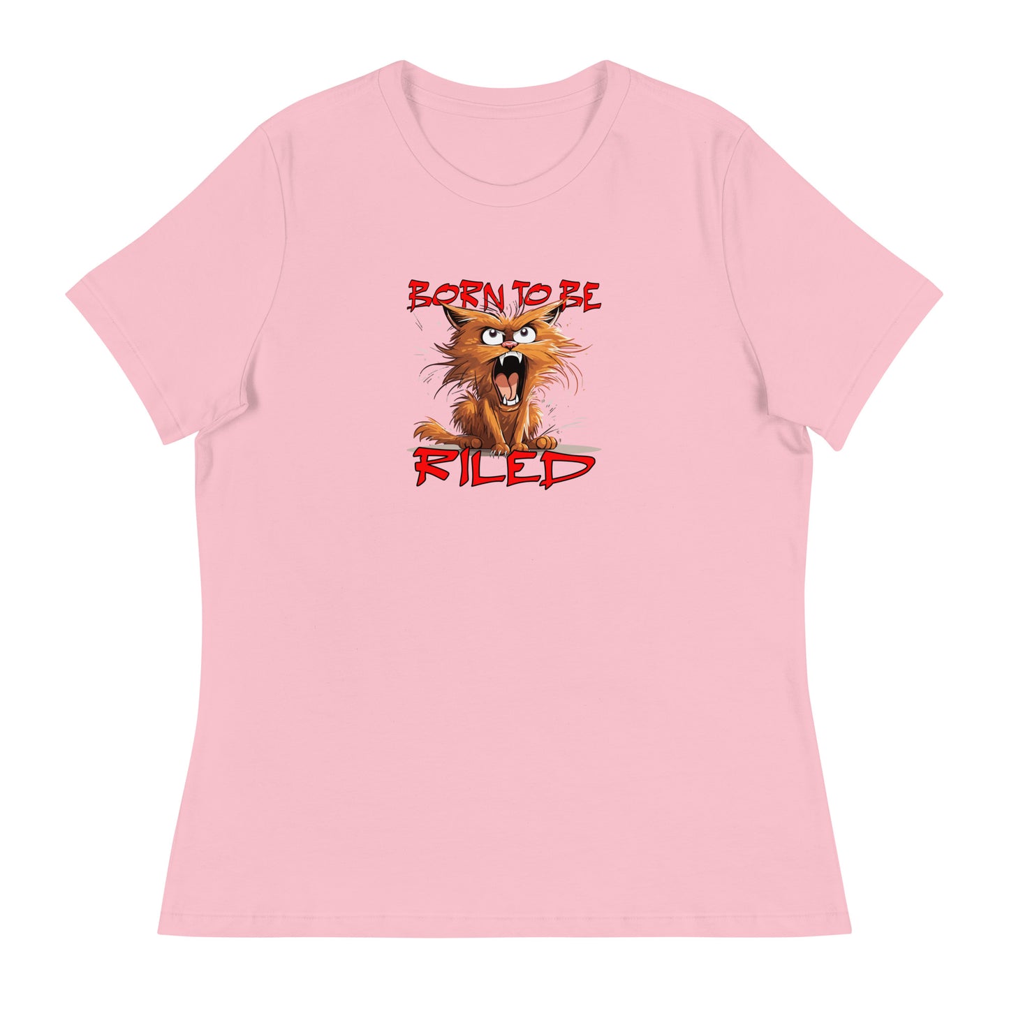 Born To Be Riled Women's Relaxed T-Shirt